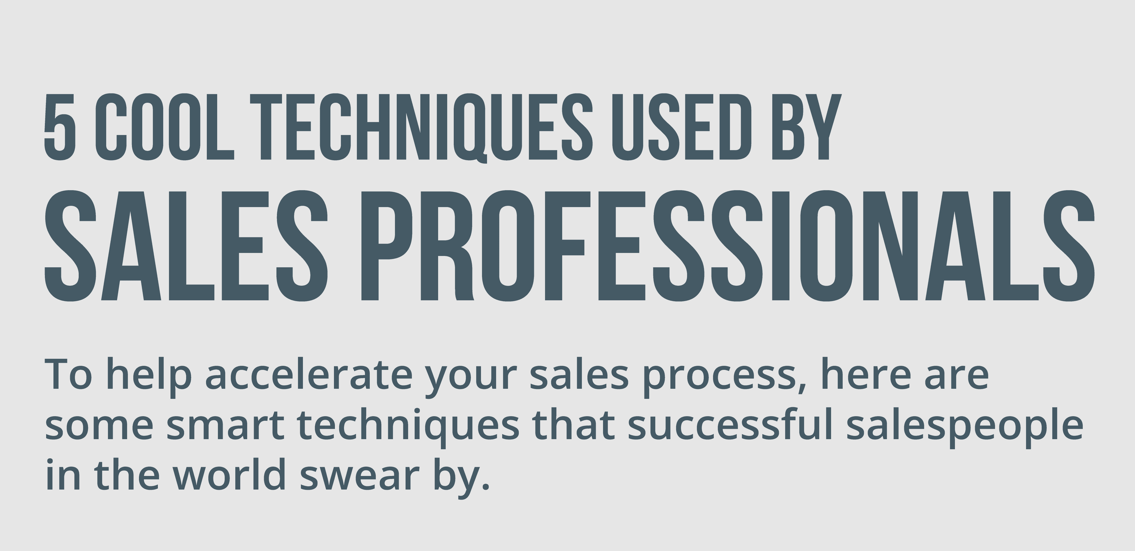 5 Cool Techniques used by Sales Professionals - Blog Cover